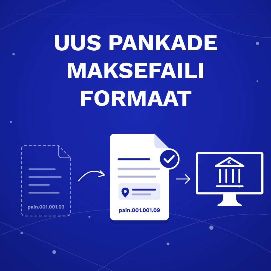UUS PANKADE MAKSEFAILI FORMAAT